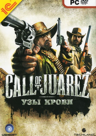 Call of Juarez Узы крови / Call of Juarez Bound in Blood (2009) PC